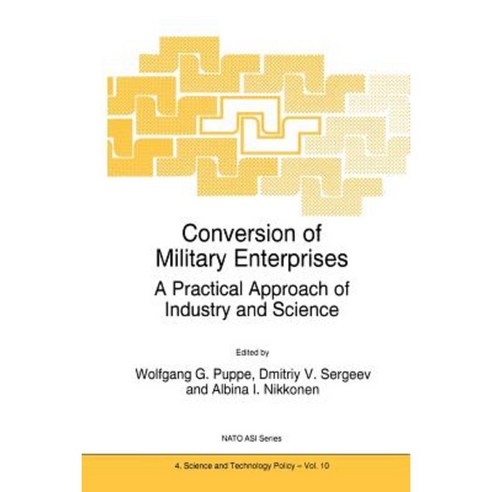 Conversion of Military Enterprises: A Practical Approach of Industry and Science Paperback, Springer