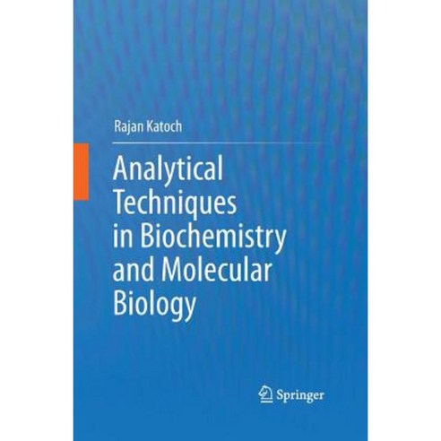 Analytical Techniques in Biochemistry and Molecular Biology Paperback, Springer