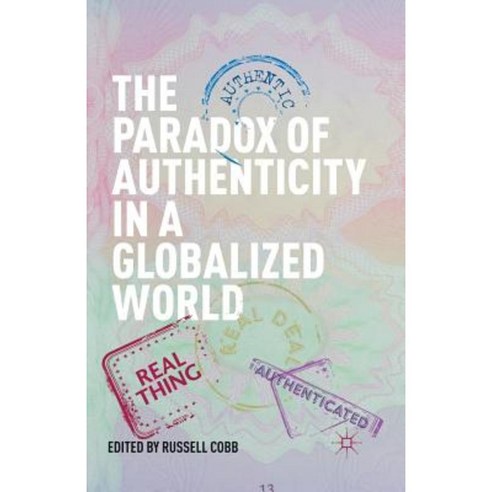The Paradox of Authenticity in a Globalized World Paperback, Palgrave MacMillan