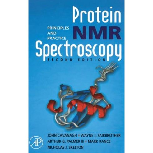 Protein NMR Spectroscopy: Principles and Practice Hardcover, Academic Press