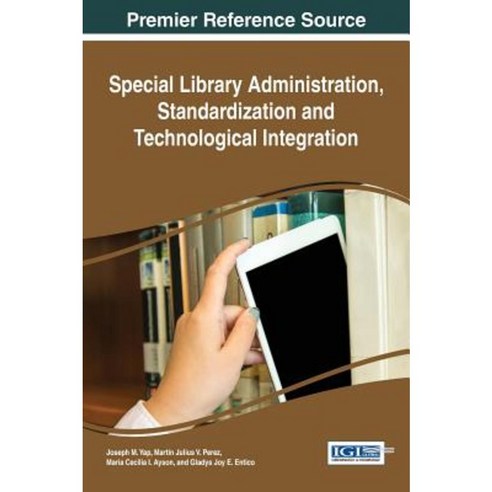 Special Library Administration Standardization and Technological Integration Hardcover, Information Science Reference