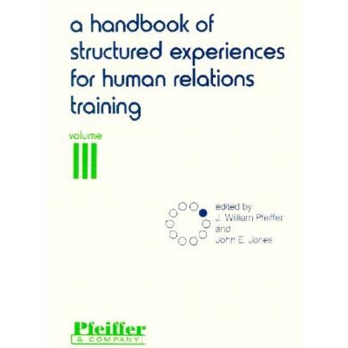 A Handbook of Structured Experiences for Human Relations Training Volume 3 Paperback, Pfeiffer