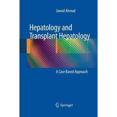 Hepatology and Transplant Hepatology: A Case Based Approach Paperback, Springer