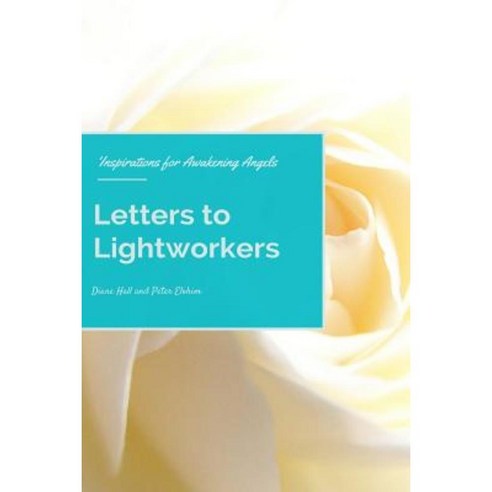 Letters to Lightworkers Paperback, Lulu.com