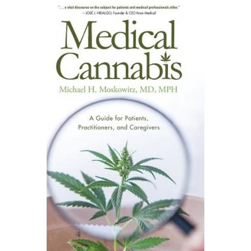 Medical Cannabis: A Guide for Patients Practitioners and Caregivers Hardcover, Koehler Books