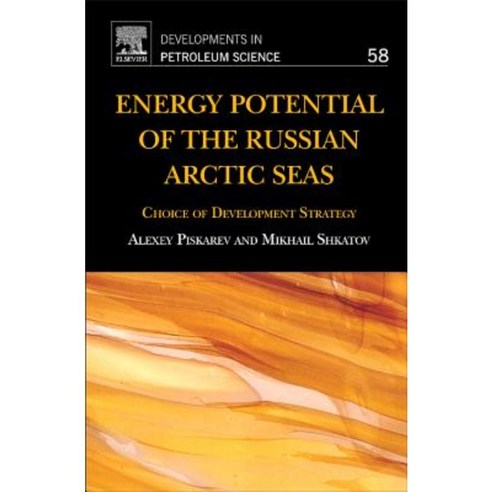 Energy Potential of the Russian Arctic Seas: Choice of Development Strategy Hardcover, Elsevier