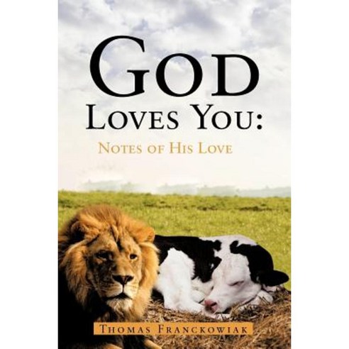 God Loves You: Notes of His Love Paperback, Authorhouse