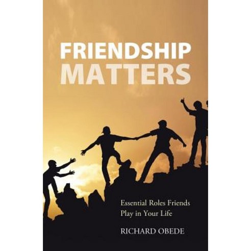 Friendship Matters: Essential Roles Friends Play in Your Life Paperback, Guardian Books