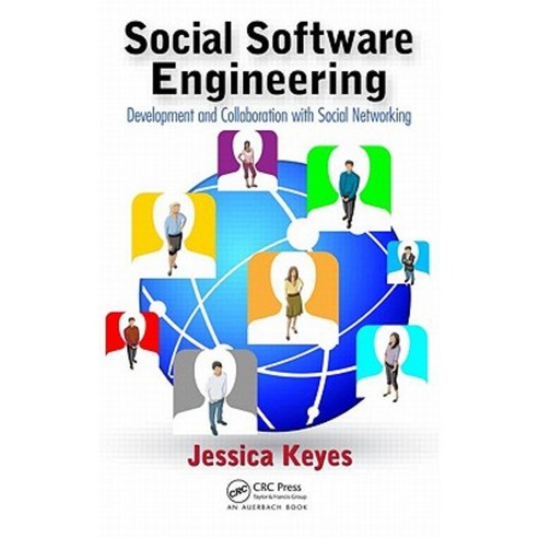 Social Software Engineering: Development and Collaboration with Social Networking Hardcover, CRC Press