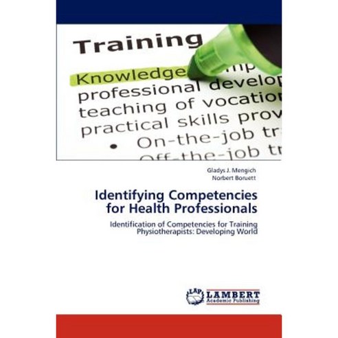 Identifying Competencies for Health Professionals Paperback, LAP Lambert Academic Publishing