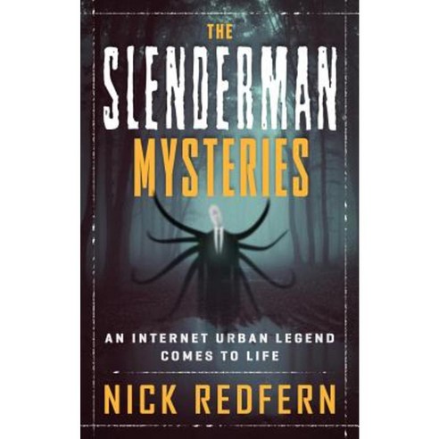 The Slenderman Mysteries: An Internet Urban Legend Comes to Life Paperback, New Page Books