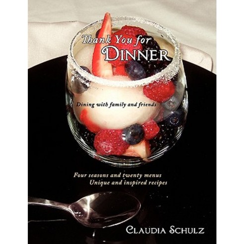 Thank You for Dinner: Dining with Family and Friends Paperback, Authorhouse