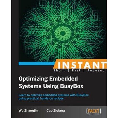 Instant Optimizing Embedded Systems using Busybox, Packt Publishing