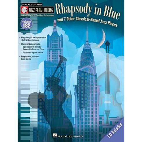 "Rhapsody in Blue" & 7 Other Classical-Based Jazz Pieces: Jazz Play-Along Volume 182 Hardcover, Hal Leonard Publishing Corporation