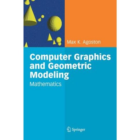 Computer Graphics and Geometric Modelling: Mathematics Hardcover, Springer
