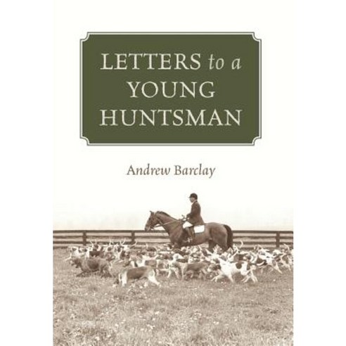 Letters to a Young Huntsman Hardcover, Outskirts Press