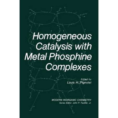Homogeneous Catalysis with Metal Phosphine Complexes Paperback, Springer