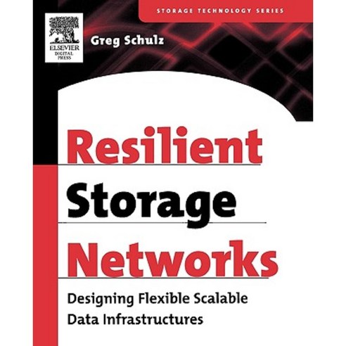 Resilient Storage Networks: Designing Flexible Scalable Data Infrastructures Paperback, Digital Press