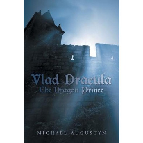 Vlad Dracula: The Dragon Prince Paperback, iUniverse