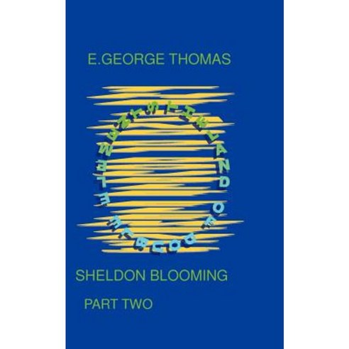 Sheldon Blooming / Part Two Paperback, Egetbooks.com
