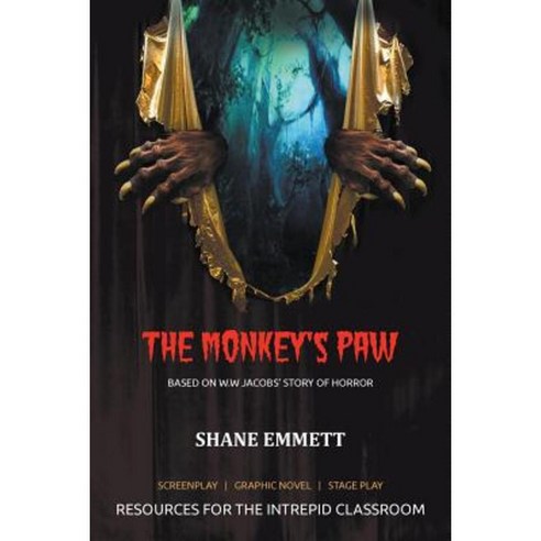 The Monkey''s Paw: Resources for the Intrepid Classroom Paperback, Chalkboard Thespians