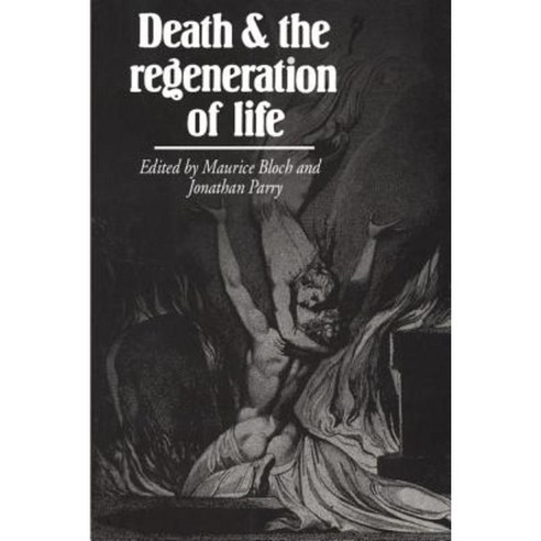 Death and the Regeneration of Life Paperback, Cambridge University Press
