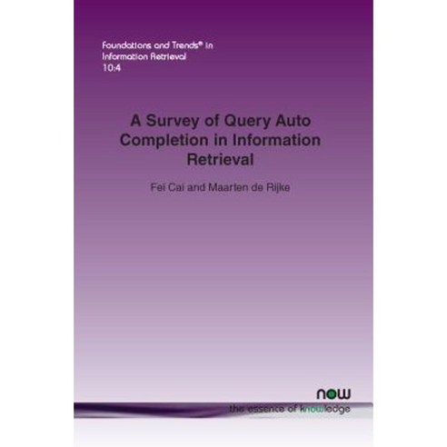 A Survey of Query Auto Completion in Information Retrieval Paperback, Now Publishers