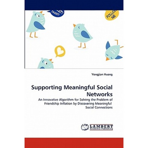 Supporting Meaningful Social Networks Paperback, LAP Lambert Academic Publishing