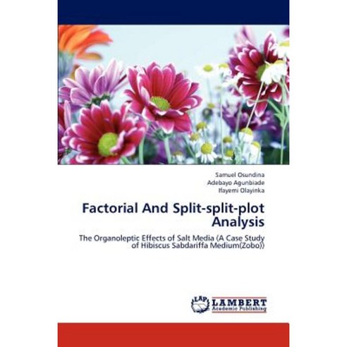 Factorial and Split-Split-Plot Analysis Paperback, LAP Lambert Academic Publishing