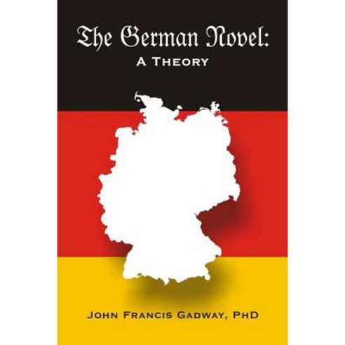 The German Novel: A Theory Paperback, Kanebegone, Incorporated