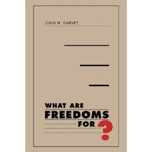 What Are Freedoms For? Paperback, Harvard University Press