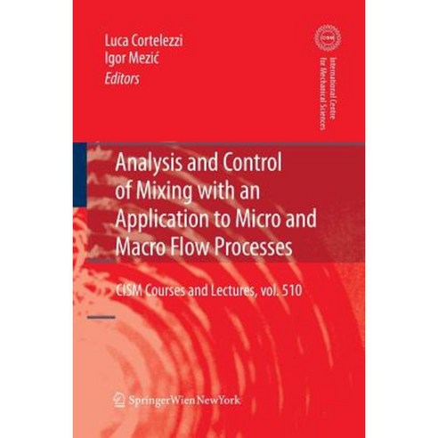 Analysis and Control of Mixing with an Application to Micro and Macro Flow Processes Paperback, Springer