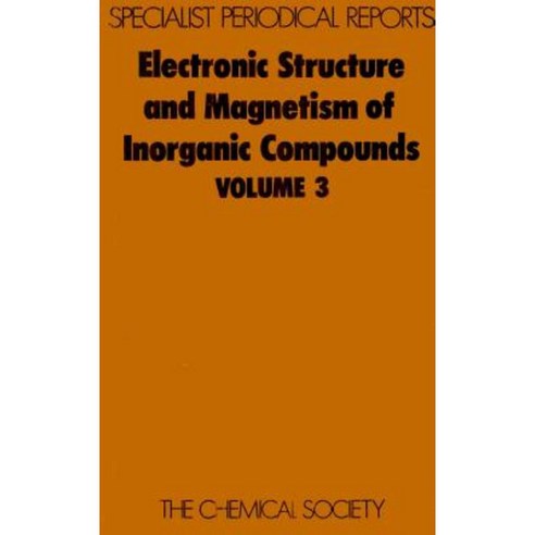 Electronic Structure and Magnetism of Inorganic Compounds: Volume 3 Hardcover, Royal Society of Chemistry