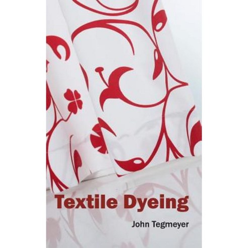 Textile Dyeing Hardcover, Clanrye International