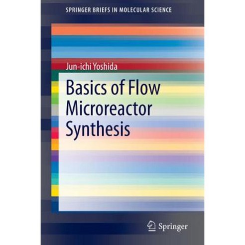 Basics of Flow Microreactor Synthesis Paperback, Springer