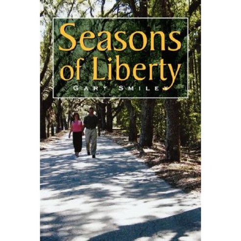 Seasons of Liberty Paperback, Xlibris Corporation