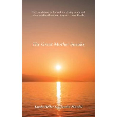 The Great Mother Speaks Paperback, Balboa Press