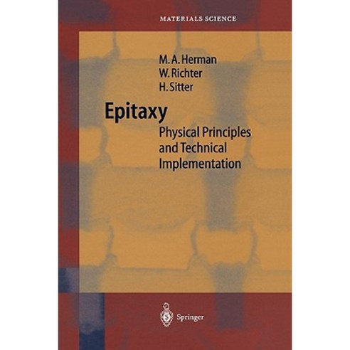 Epitaxy: Physical Principles and Technical Implementation Paperback, Springer