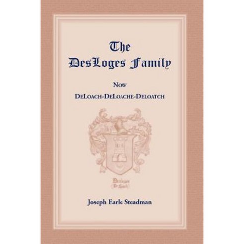 The Desloges Family Paperback, Heritage Books