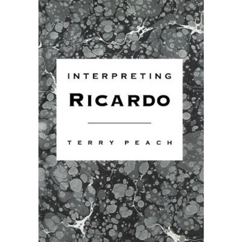 Interpreting Ricardo, Cambridge University Press