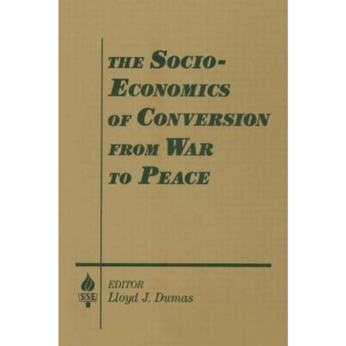 The Socio-Economics of Conversion from War to Peace Hardcover, Routledge