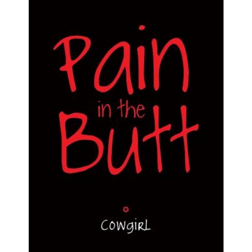 Pain in the Butt Paperback, Balboa Press