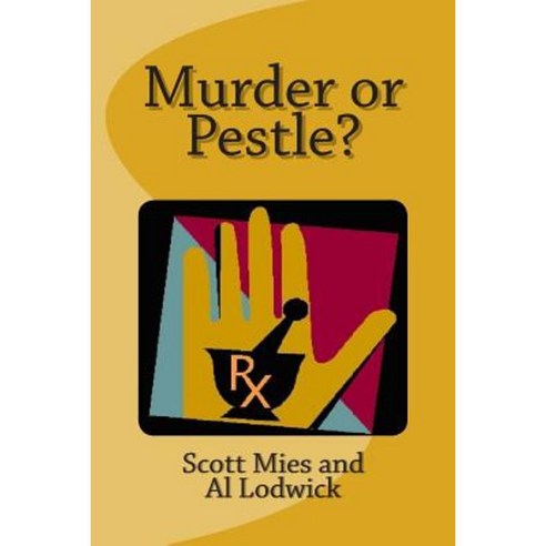 Murder or Pestle? Paperback, Mieswick, LLC