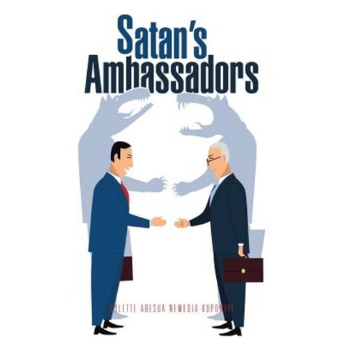 Satan''s Ambassadors Paperback, Authorhouse