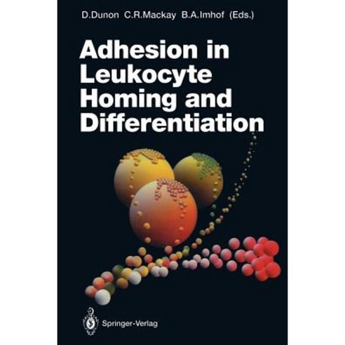 Adhesion in Leukocyte Homing and Differentiation Paperback, Springer