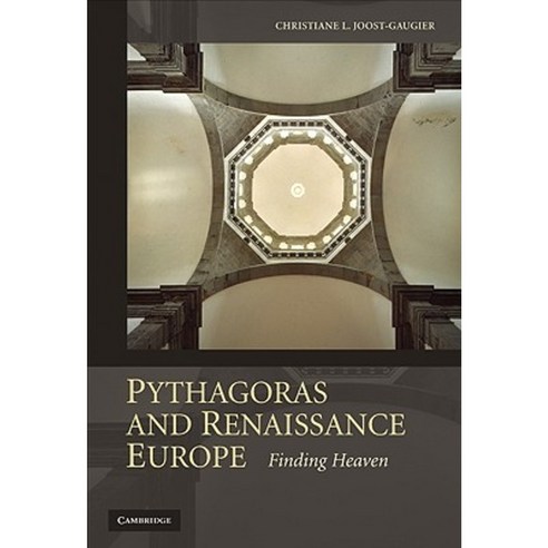Pythagoras and Renaissance Europe: Finding Heaven Hardcover, Cambridge University Press