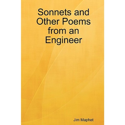 Sonnets and Other Poems from an Engineer Paperback, Lulu.com