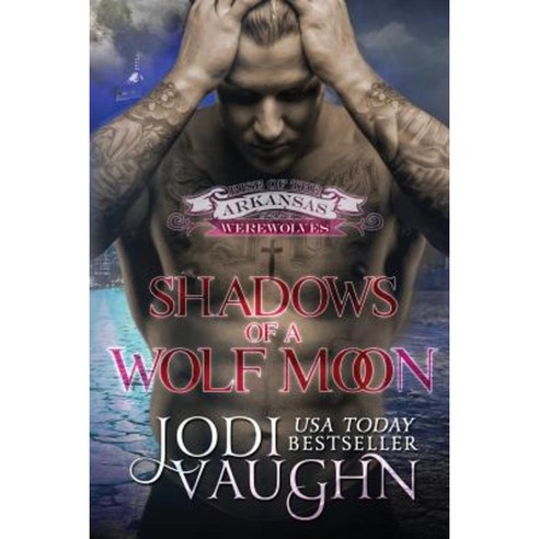 Shadows of a Wolf Moon: Rise of the Arkansas Werewolves Paperback, Jodi Vaughn