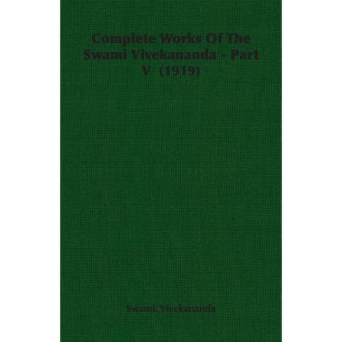 Complete Works of the Swami Vivekananda - Part V (1919) Paperback, Vivekananda Press