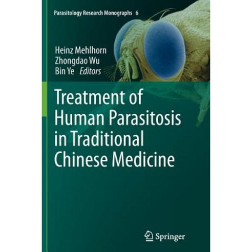 Treatment of Human Parasitosis in Traditional Chinese Medicine Paperback, Springer